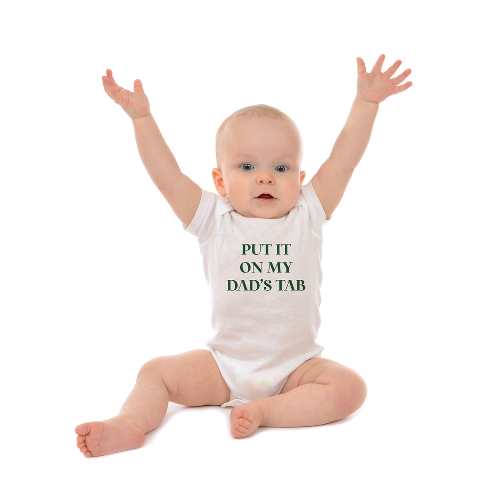 Baby Onesie- Put it on My Dad's Tab