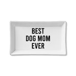 Ceramic Tray-Best Dog Mom Ever