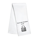 Kitchen Towel - You're the Christian