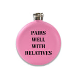 Flask (Pink) - Pairs Well With Relatives