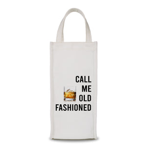 Wine Bag - Call Me Old Fashioned